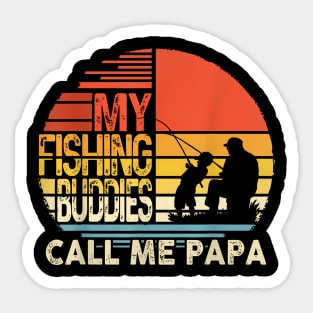 My Fishing Buddies Call Me Papa Father Day Men Sticker